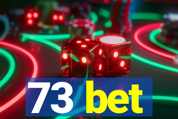 73 bet